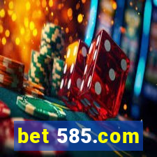 bet 585.com